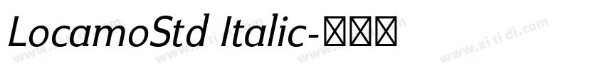 LocamoStd Italic字体转换